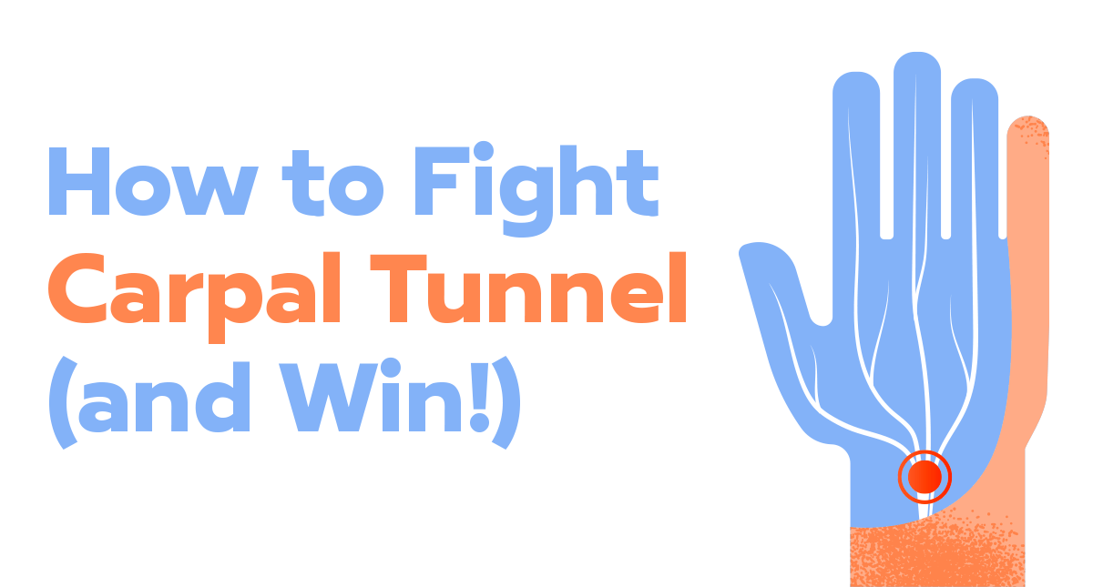 How to Fight Carpal Tunnel (and Win!)