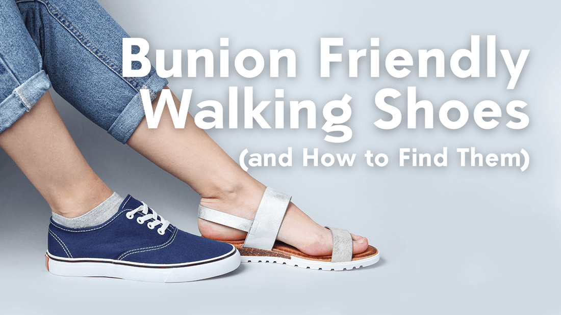 Bunion Friendly Walking Shoes (and How to Find Them)