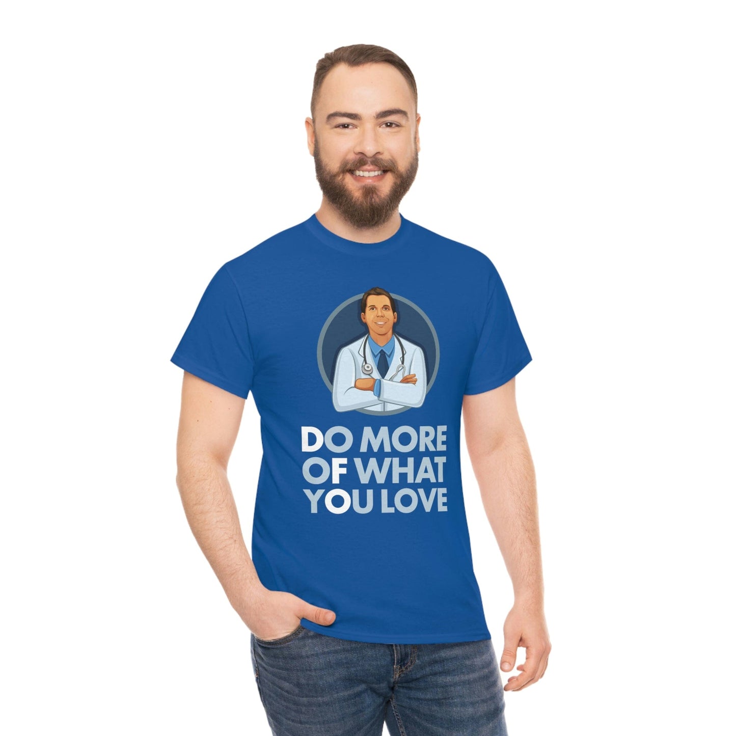 Dr. Frederick's Original Unisex Cotton Tee - "Do More of What You Love" T-Shirt Printify