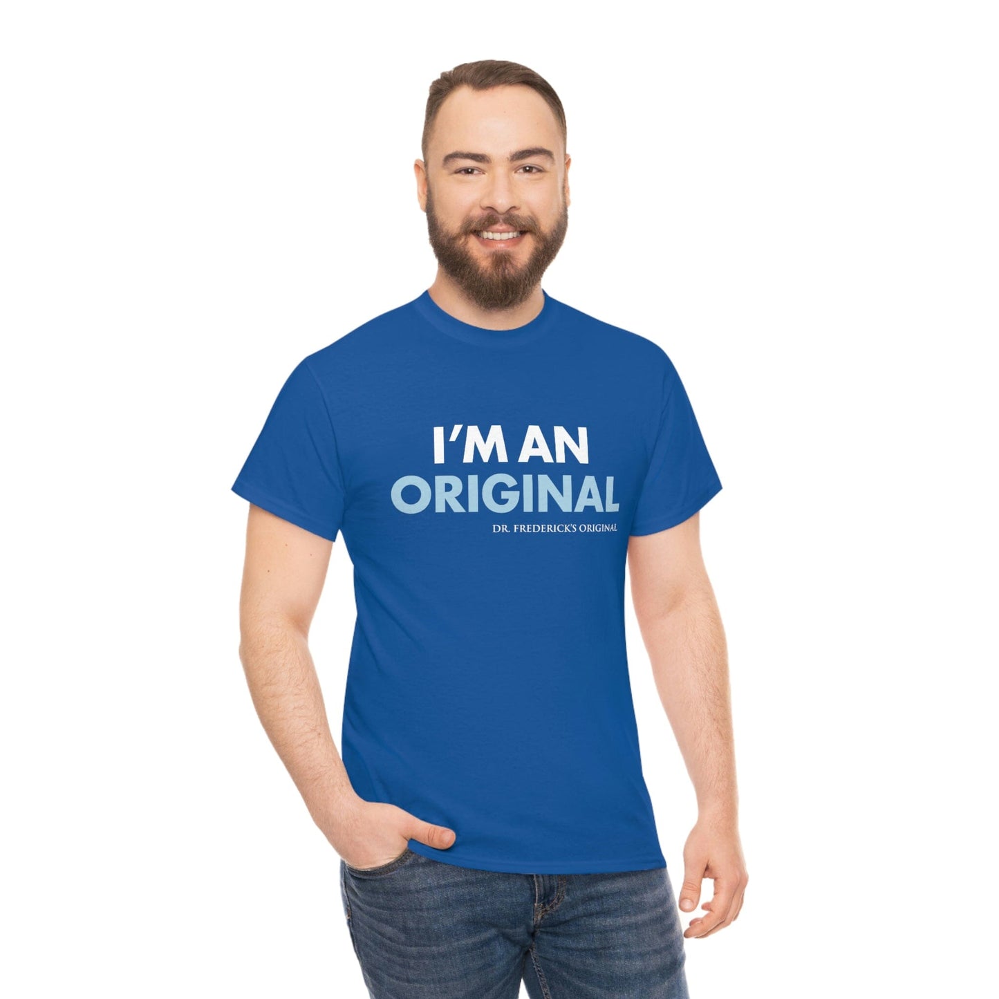 Dr. Frederick's Original Unisex Cotton Tee - "I'm An Original" T-Shirt Printify