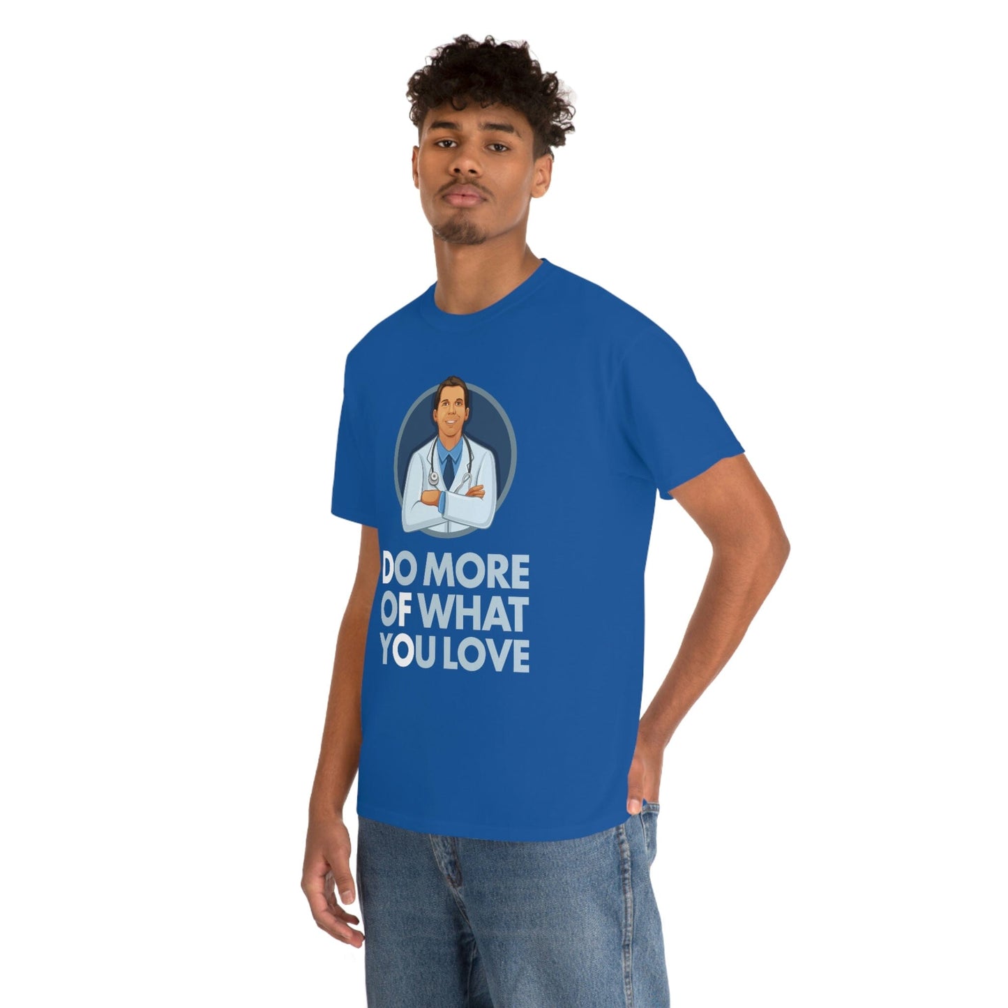 Dr. Frederick's Original Unisex Cotton Tee - "Do More of What You Love" T-Shirt Printify