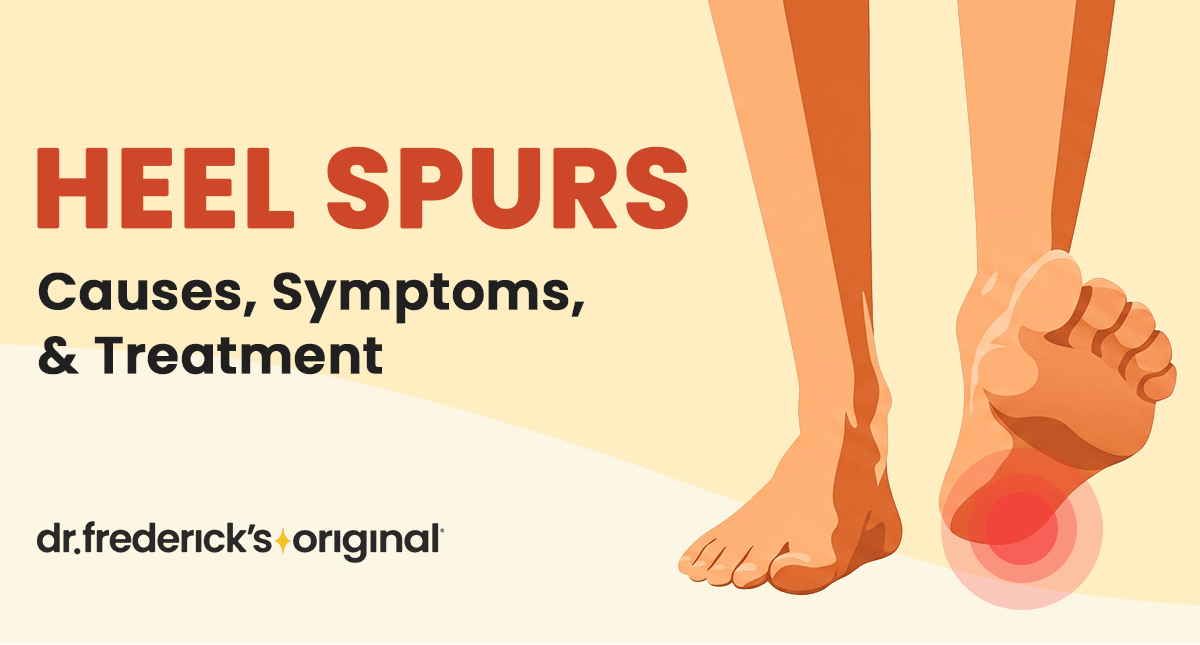 Heel Spurs: Causes, Symptoms and Treatment
