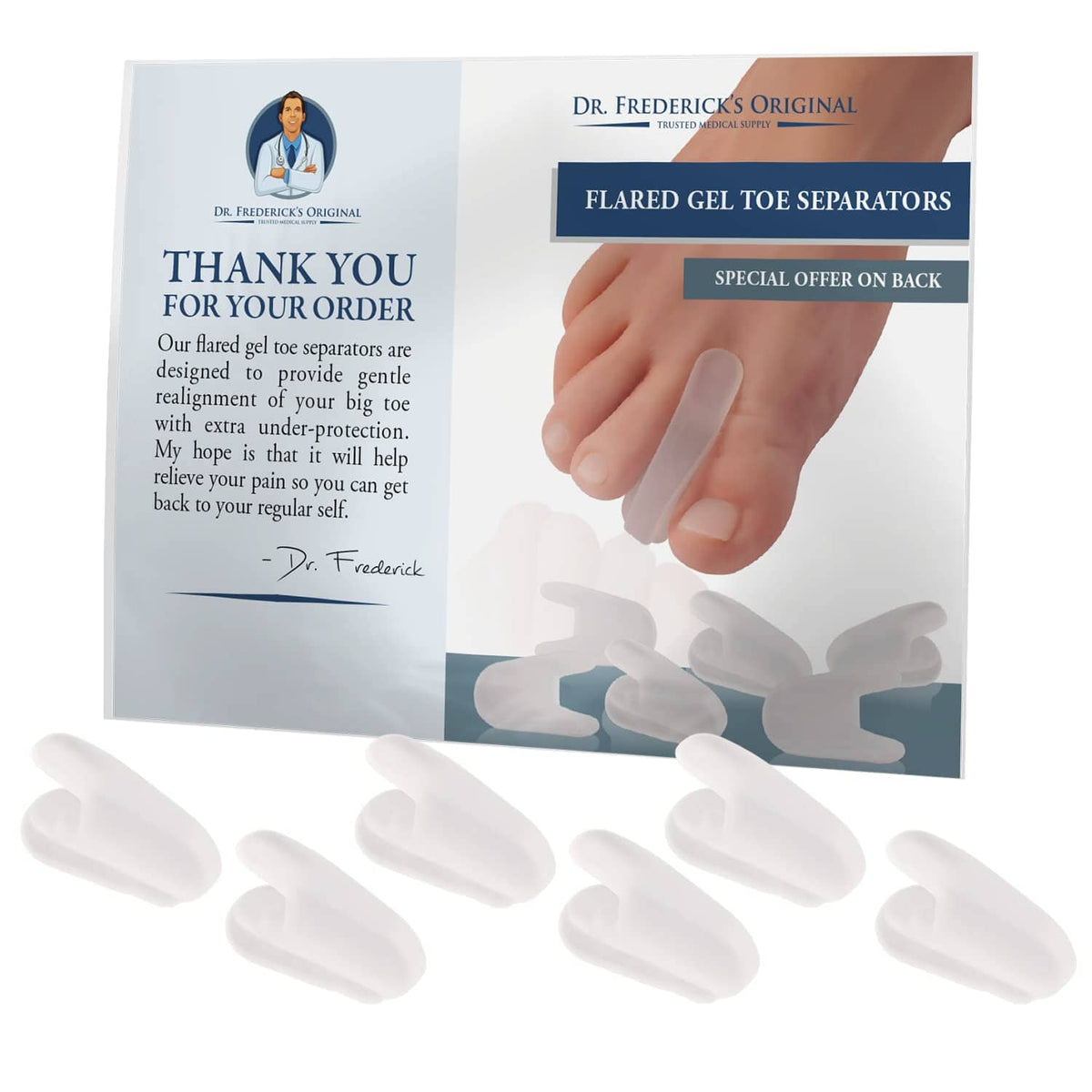 Dr. Frederick&#39;s Original Flared Gel Toe Separators - 6 Pcs - Gel Toe Spacers - Bunion Toe Separators - Temporary Bunion Corrector - Gel Orthotic for Overlapping Toes - For Men/Women - One Size Foot Pain Dr. Frederick&#39;s Original 