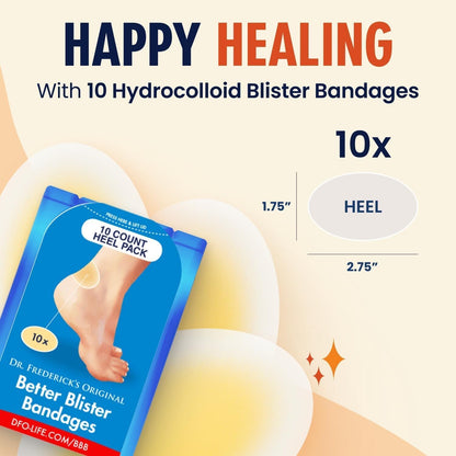 Dr. Frederick's Original Better Blister™ Bandages - 10 ct - Water-Resistant - 40% More Cushioning - Hydrocolloid Pads for Foot & Heel Protection & Recovery - Blister Relief Pads - Heel Pack Foot Pain Dr. Frederick's Original 