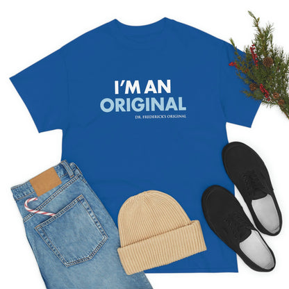 Dr. Frederick's Original Unisex Cotton Tee - "I'm An Original" T-Shirt Printify 