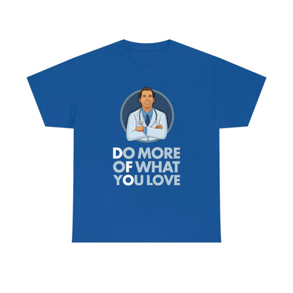Dr. Frederick's Original Unisex Cotton Tee - "Do More of What You Love" T-Shirt Printify Royal L 